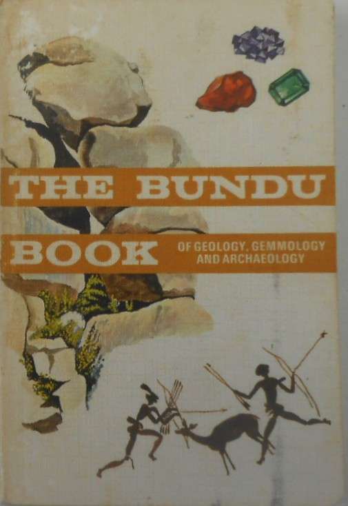 THE BUNDU BOOK 3 OF GEOLOGY, GEMMOLOGY AND ARCHAEOLOGY-FIRST ISSUE 1968-LONGMAN RHODESIA