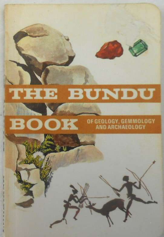 THE BUNDU BOOK 3 OF GEOLOGY, GEMMOLOGY AND ARCHAEOLOGY-SECOND IMPRESSION 1974-LONGMAN RHODESIA