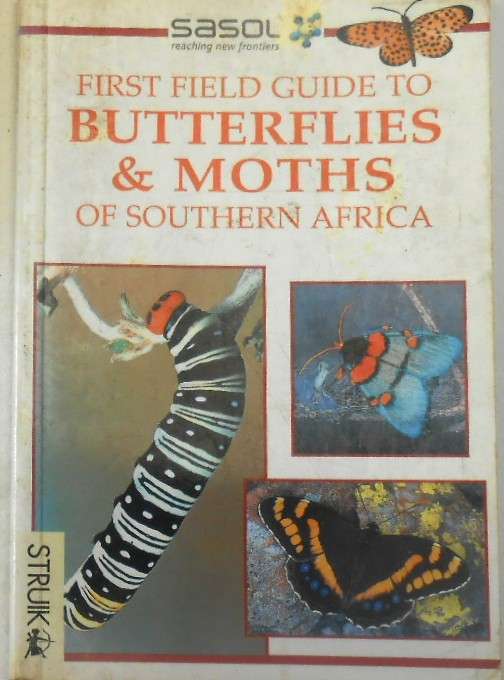 SASOL FIRST FIELD GUIDE TO BUTERFLIES & MOTHS OF SOUTHERN AFRICA-STRUIK 1999