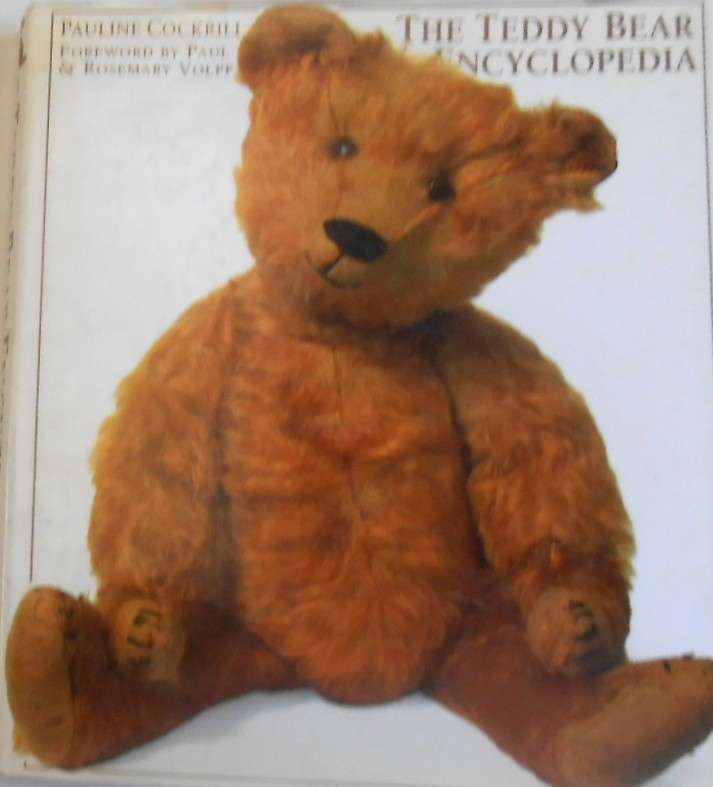 THE TEDDY BEAR ENCYCLOPEDIA-PAULINE COCKRELL-244 A4 PAGES HARDCOVER WITH DUST JACKET