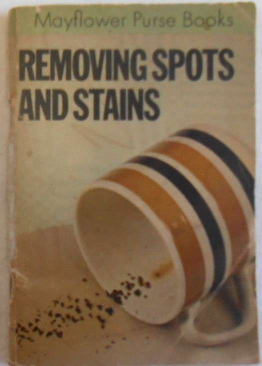 REMOVING SPOTS & STAINS-MAYFLOWER PURSE BOOKS-68 A6 PAGES