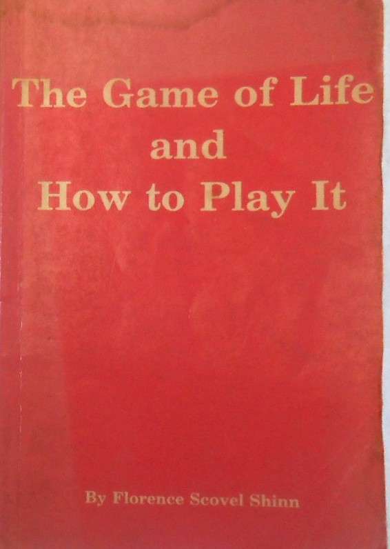 THE GAME OF LIFE AND HOW TO PLAY IT-FLORENCE SCOVEL SHINN-1925-100 PAGE SOFT COVER