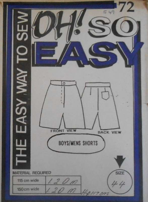 OH! SO EASY-72 BOY'S / MENS SHORTS SIZE 44 -NO POCKET PATTERN SUPPLIED