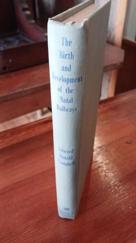 The Birth and Development of the Natal Railways ( signed & numbered) (1951)
