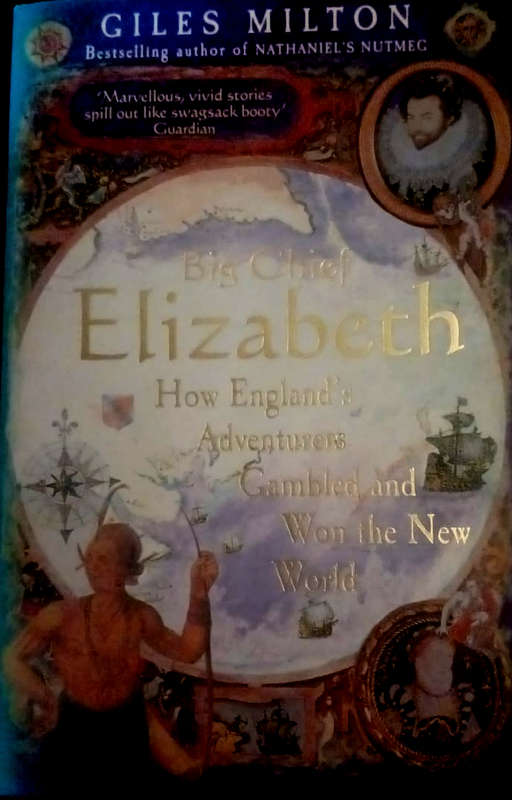 Big Chief Elizabeth: The Adventures and Fate of the First English Colonists in America
