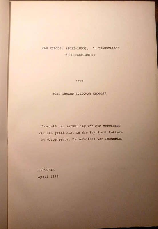 Jan Viljoen (1812-1893) -  unpublished dissertation -  J.E.H.  (Jackie) Grobler (Pretoria)