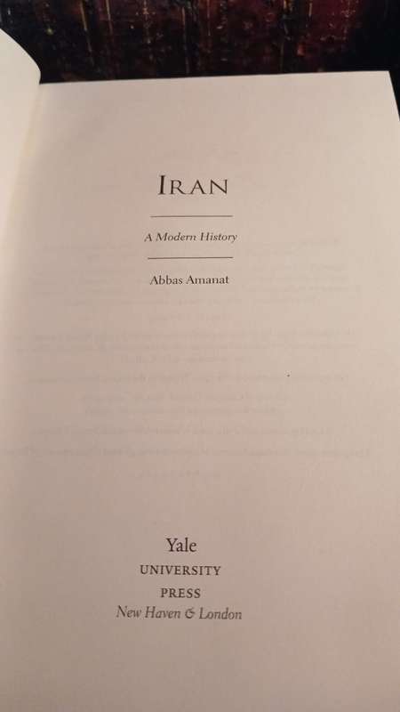 Iran: A Modern History (Yale University Press)