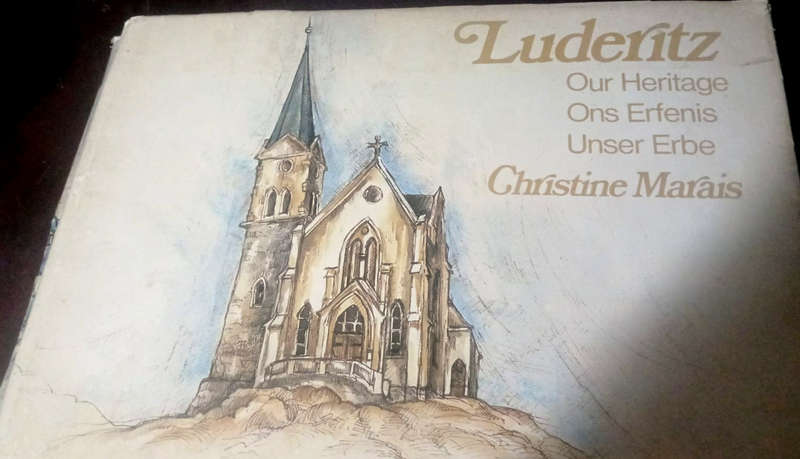 (SIGNED) Luderitz - Our Heritage - Ons Erfenis - Unser Erbe