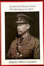 General Jan Christian Smuts: The Debunking of a Myth- SIGNED