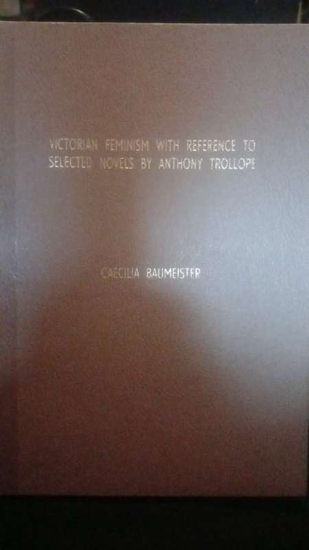 Victorian feminism with Reference to Selected Novels by Anthony Trollope