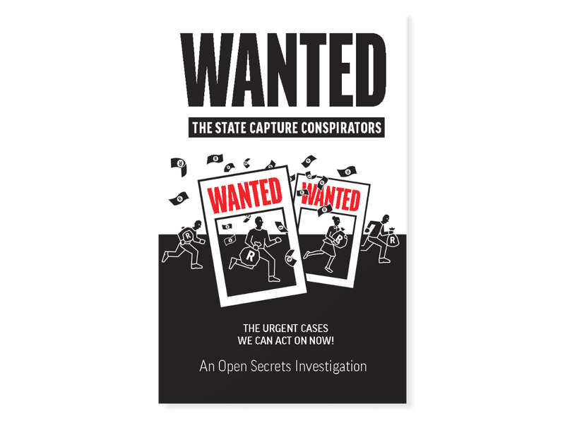 Wanted: The State Capture Conspirators, the Urgent Cases We Can Act on Now! (2022)