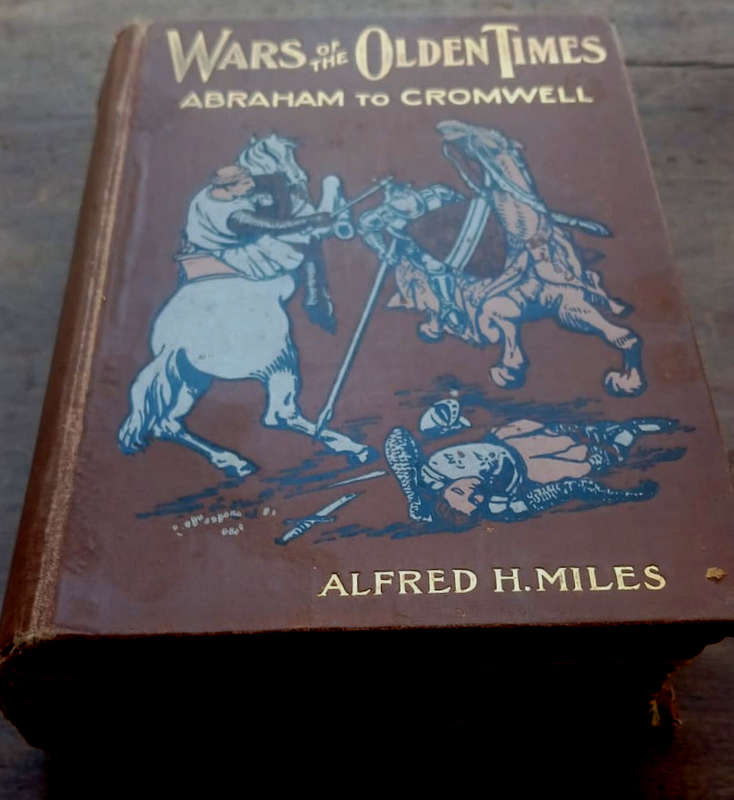 Wars of the Olden Times Abraham to Cromwell