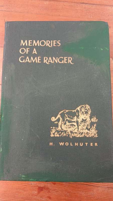 Memories of a Game Ranger by Harry Wolhuter