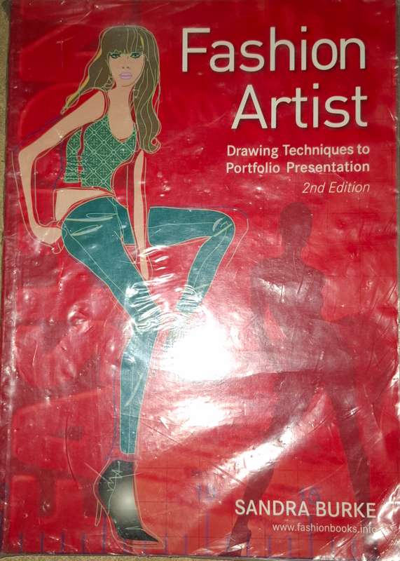 Fashion Artist - Drawing Techniques to Portfolio Presentation  2nd Edition - Sandra Burke