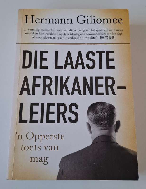 Die Laaste Afrikaner Leiers - Hermann Gilomee