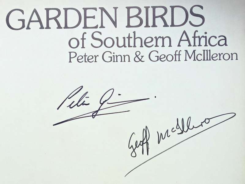 Garden Birds of Southern Africa-Peter Ginn & Geoff McIlleron-Hardcover  Book signed by both Authors