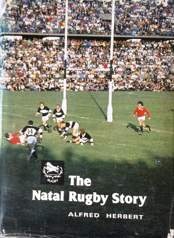 The Natal Rugby Story - Alfred Herbert - Hardcover  Edited by Reg Sweet