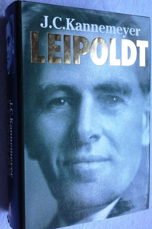 Leipoldt - J C Kannemeyer - Hardeband -  'n Lewensverhaal