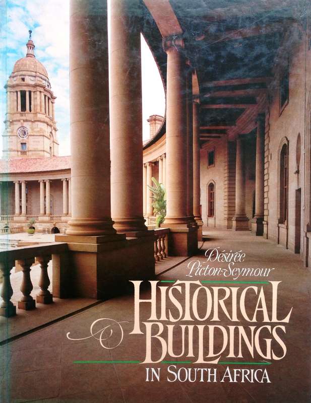 Historical Buildings in South Africa - Desiree Picton-Seymour - Hardcover