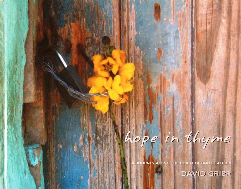 hope in thyme - A Journey along the coast of South Africa - David Grier - Signed by Author