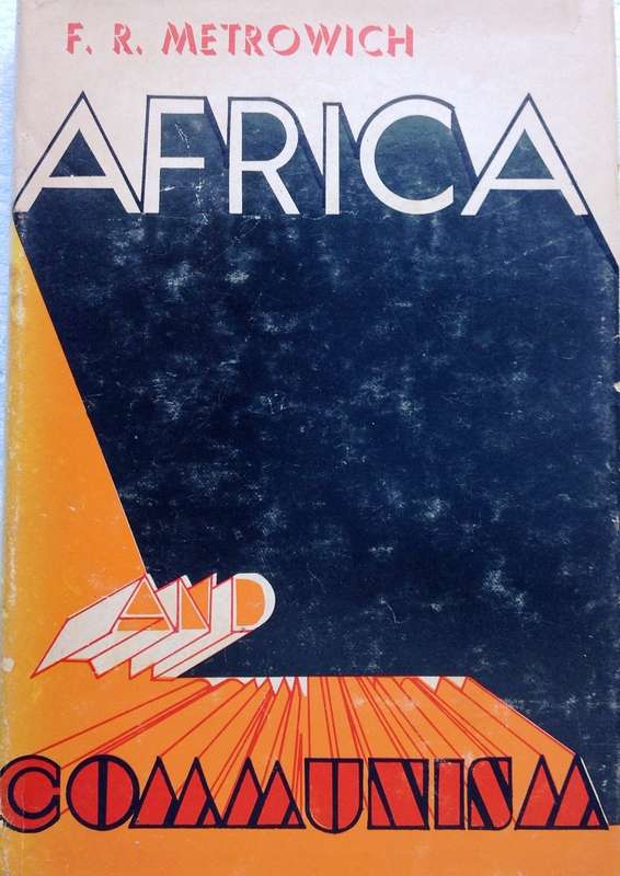 Africa and communism - F R Metrowich - Hardcover