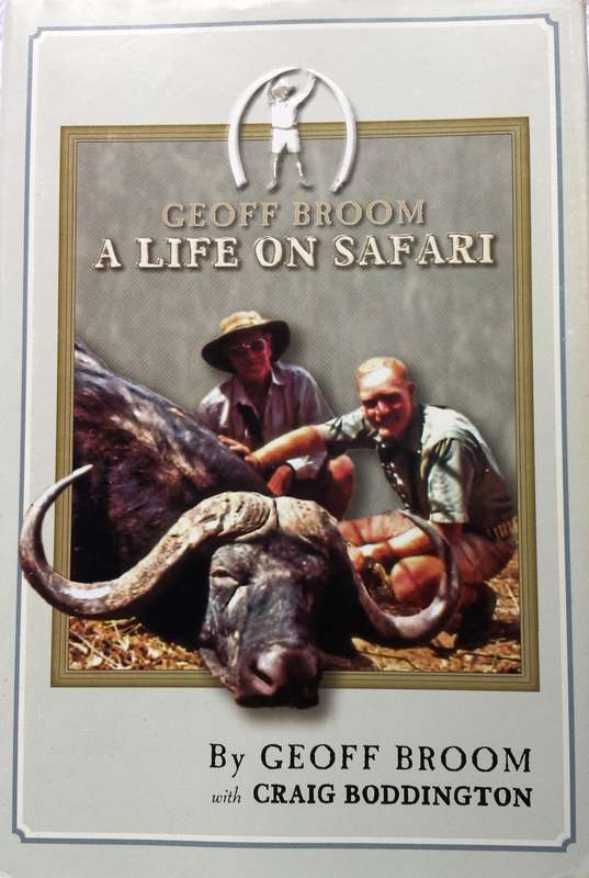 A Life on Safari - Geoff Broom with Craig Boddington - Hardcover