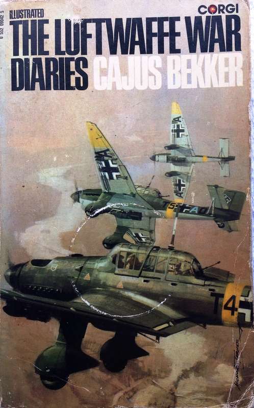 The Luftwaffe War Diaries - Illustrated - Cajus Bekker