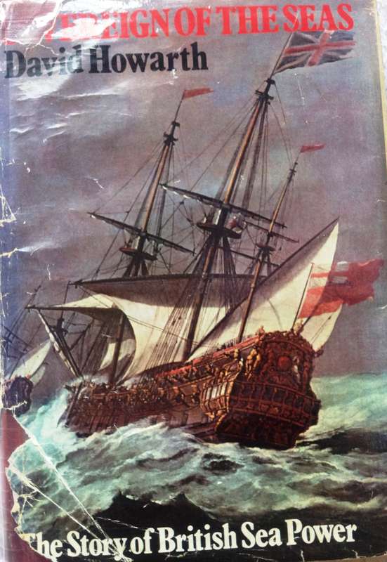 Sovereign of the Seas - David Howarth - The Story of British Sea Power - Hardcover