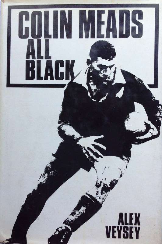 Colin Meads All Black - Alex Veysey - Hardcover - Book signed by Mr Colin Meads