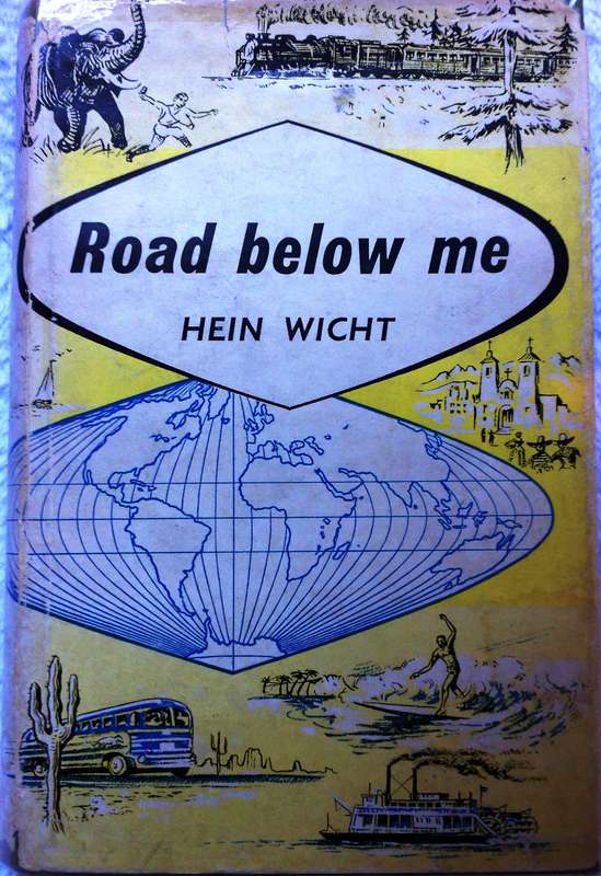 Road Below Me - Hein Wicht - Hardcover