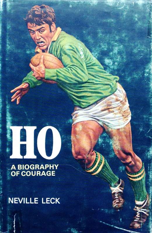 HO - A Biography of Courage - Neville Leck - Hardcover - Book signed by Mr H O De Villiers