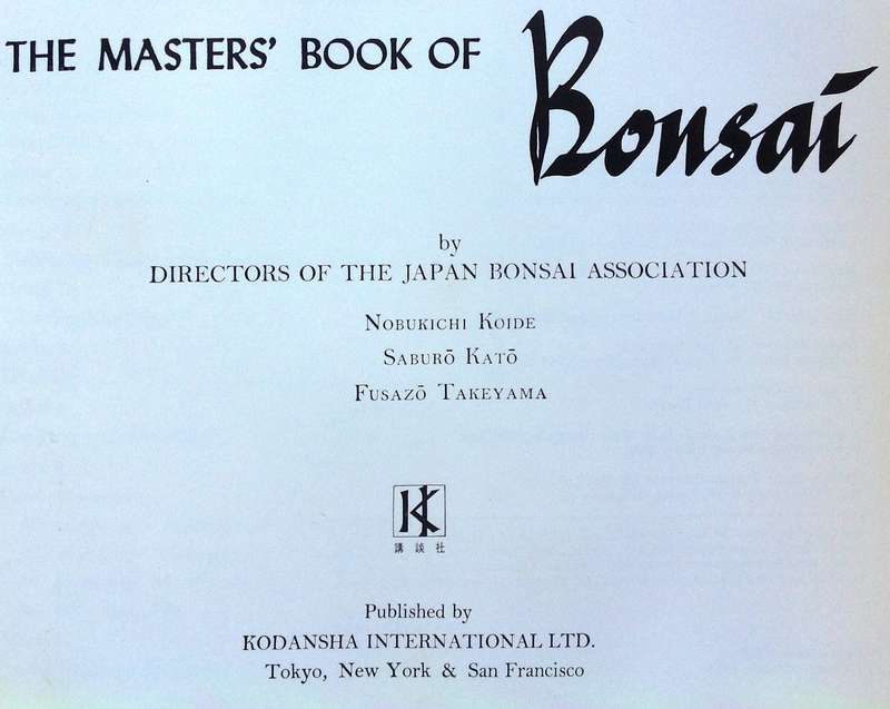 The Masters' Book of Bonsai compiled by Directors of The Japan Bonsai Association - Hardcover