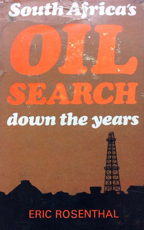 South Africa's Oil Search down the years - Eric Rosenthal - Hardcover