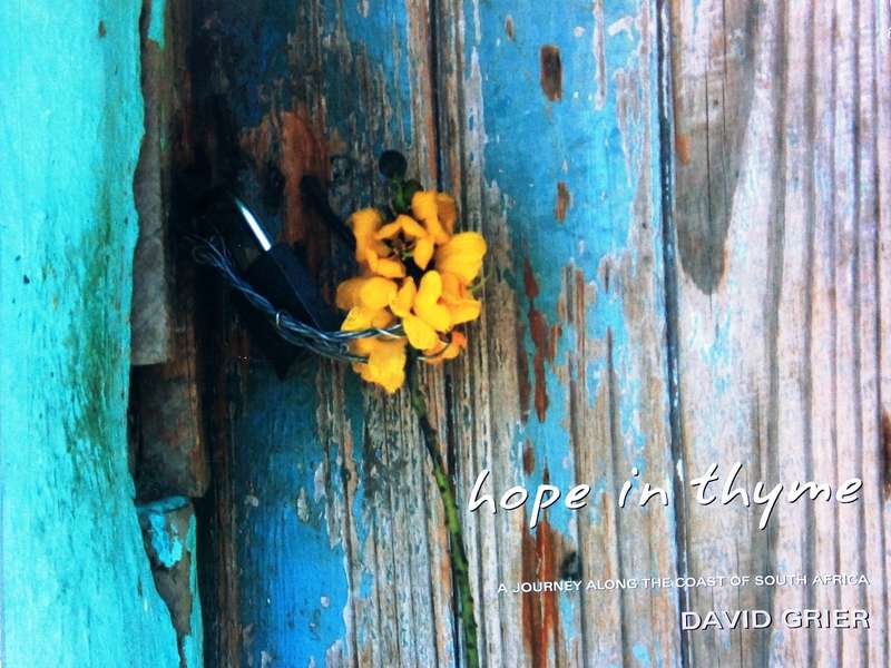 hope in thyme - A Journey along the coast of South Africa - David Grier - signed by Author