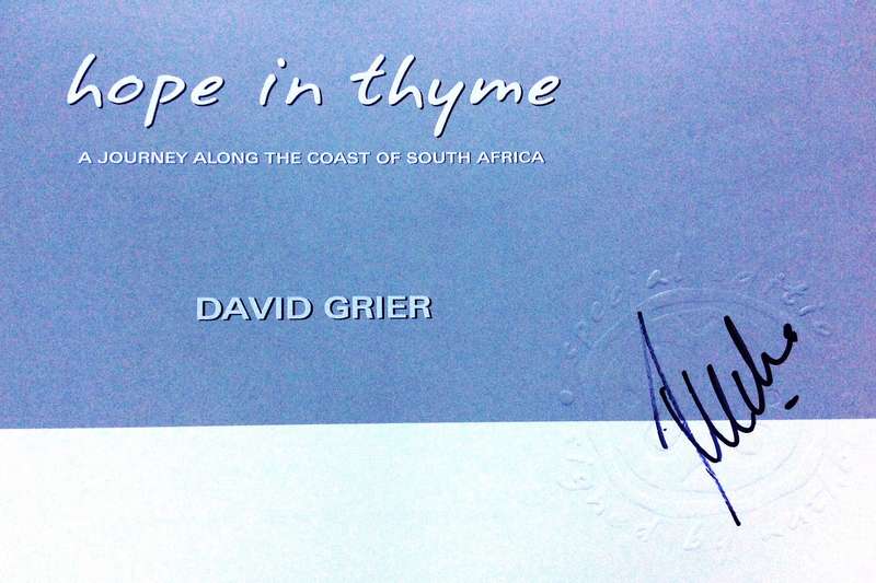 hope in thyme - A Journey along the coast of South Africa - David Grier - signed by Author