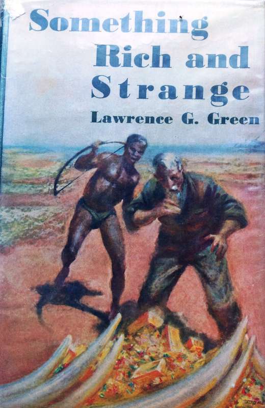 Something Rich and Strange - First Edition 1962  Lawrence G Green - Hardcover