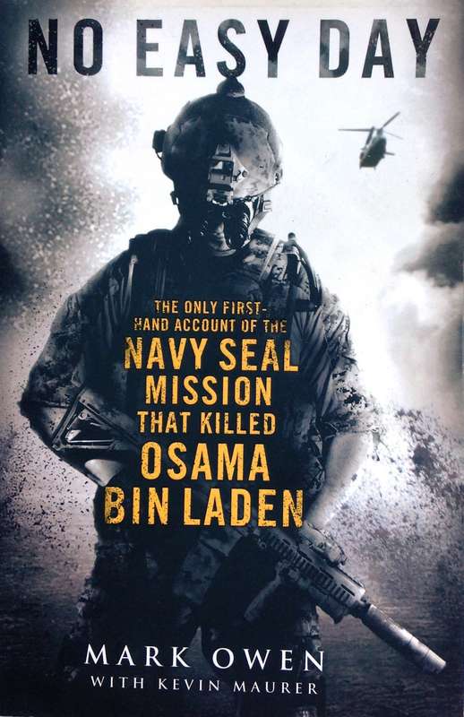 No Easy Day - The Only First-Hand Account of the Navy Seal Mission that killed osama bin laden