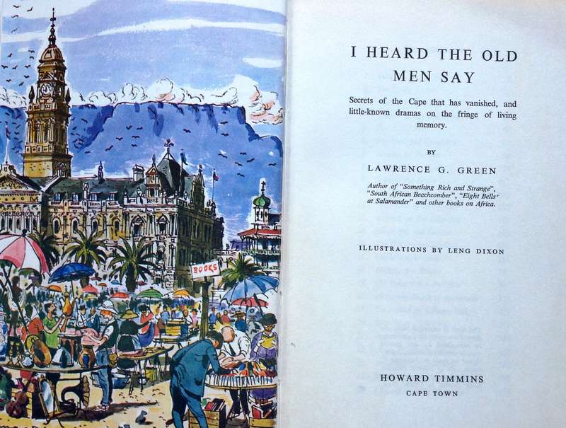 I Heard The Old Men Say - First Edition 1964 - Lawrence G Green - Hardcover