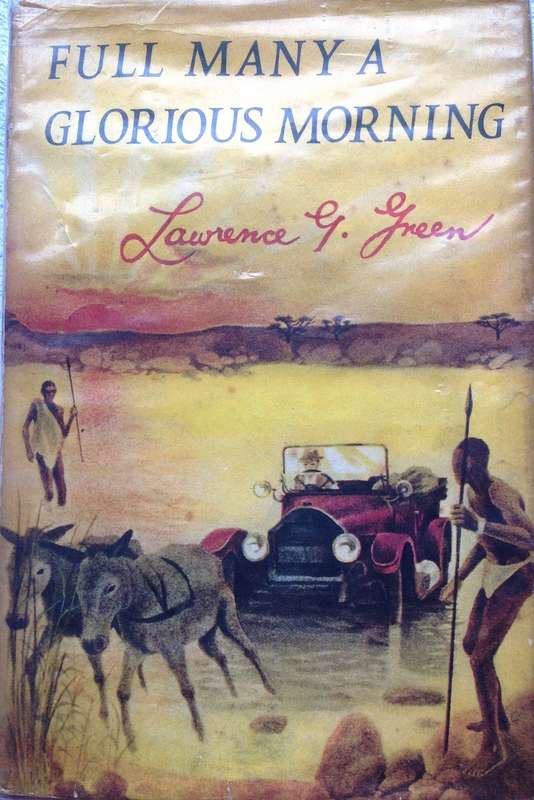 Full Many a Glorious Morning - First Edition 1968  Lawrence G Green - Hardcover
