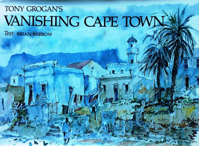 Tony Grogan's Vanishing Cape Town - Hardcover