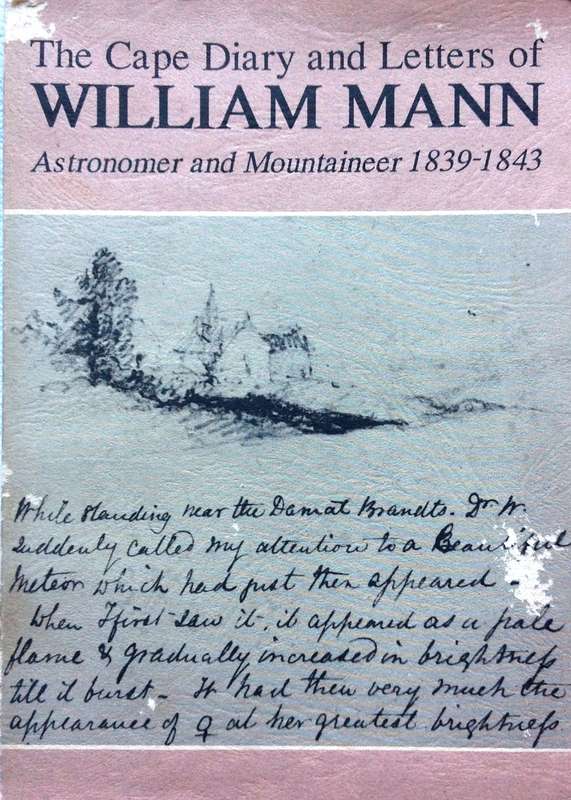 The Cape Diary and Letters of William Mann-Astronomer and Mountaineer 1839 to 1843-Edited B Warner