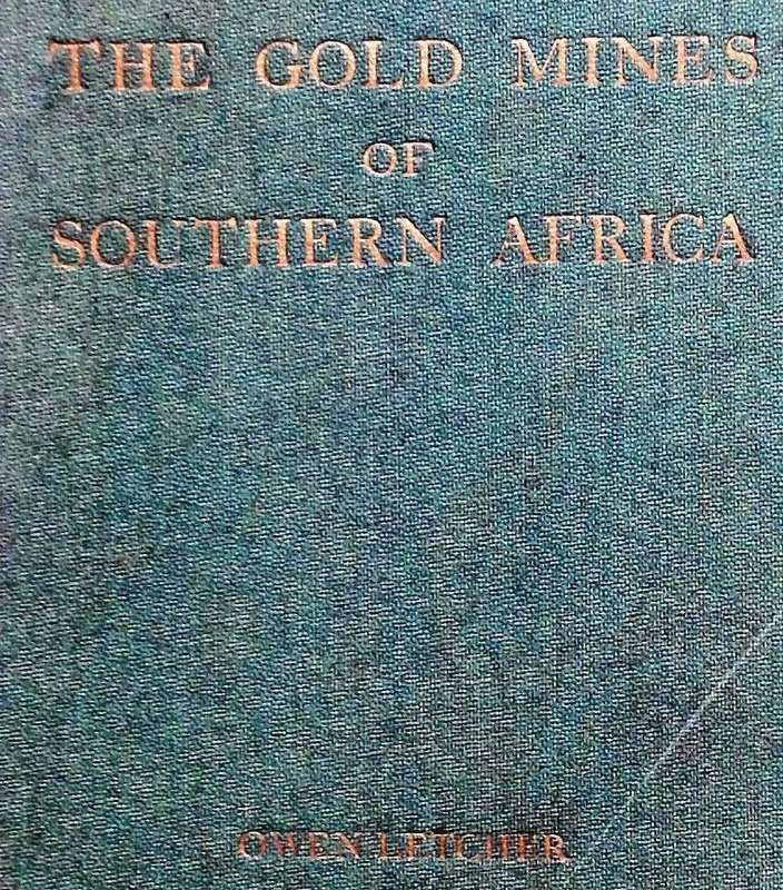 The Gold Mines of Southern Africa - Owen Letcher - Hardcover