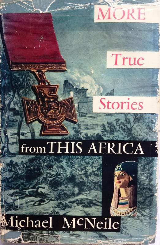MORE True Stories from THIS AFRICA - Michael McNeile - Hardcover      Signed by Author