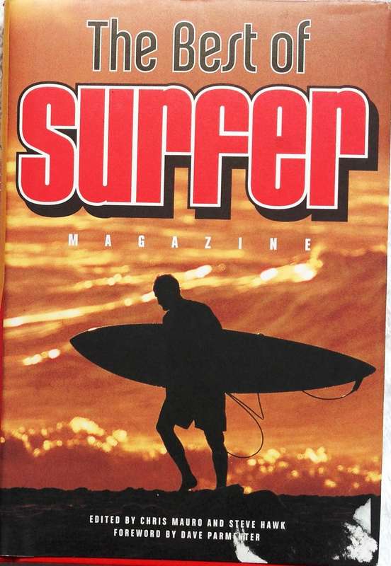The Best of Surfer Magazine - edited by Chris Mauro and Steve Hawk