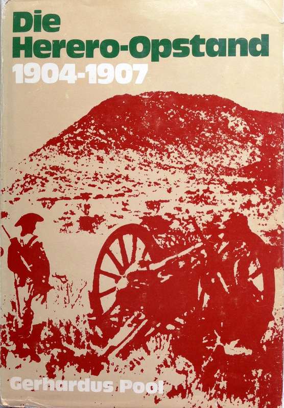 Die Herero-Opstand - 1904 - 1907 - Gerhardus Pool - Hardeband