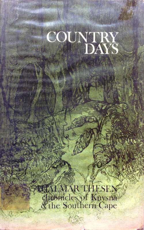 Country Days - Chronicles of Knysna and the Southern Cape - Hjalmar Thesen - Hardcover