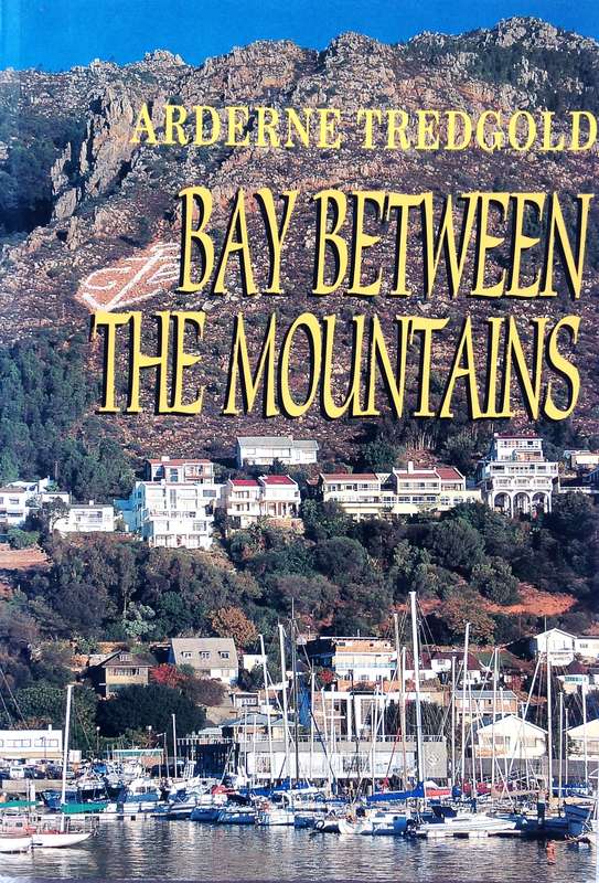 Bay between the Mountains - Arderne Tredgold