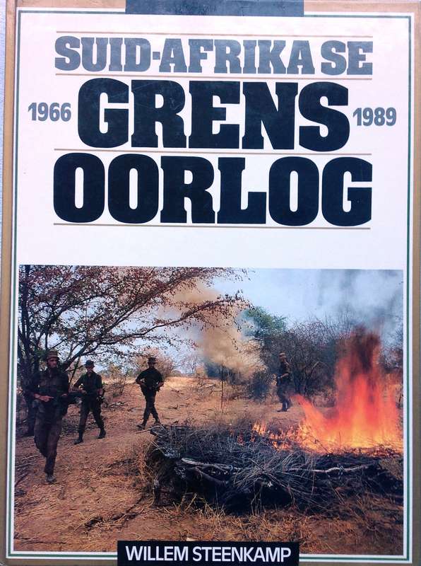 Suid-Afrika se Grens Oorlog 1966 - 1989 - Willem Steenkamp - Hardeband - soos nuut