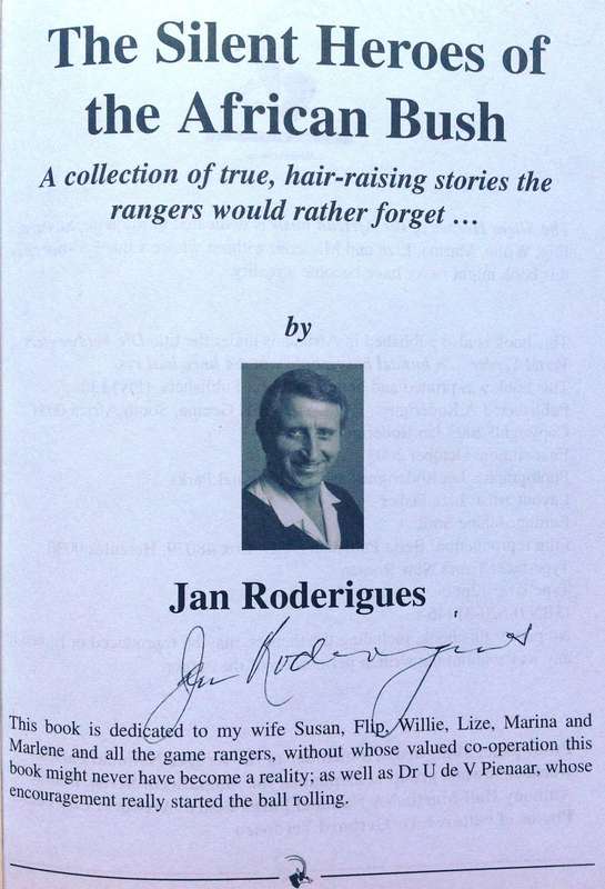 The silent Heroes of the African Bush - Jan Roderigues  Signed by the Author