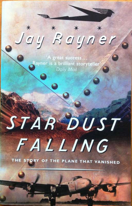 Star Dust Falling - Jay Rayner - The story of the plane that vanished